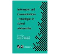 Information And Communications Technologies In School Mathematics