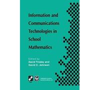 Information And Communications Technologies In School Mathematics