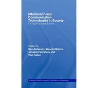 Information and Communications Technologies in Society by Ben Anderson Ben Anderson (Auteur)