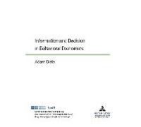 Information And Decision In Behavioral Economics