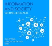 Information and Society (MIT Press Essential Knowledge)