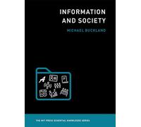 Information and Society (The MIT Press Essential Knowledge Series)