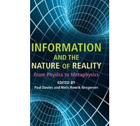 Information and the Nature of Reality: From Physics to Metaphysics