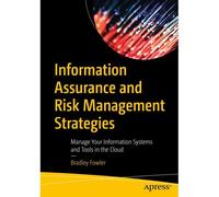 Information Assurance And Risk Management Strategies