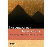 Information Assurance, The Morgan Kaufmann Series in Networking Series David Tipper, James Joshi, Prashant Krishnamurthy, Yi Qian (Auteur)