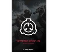 Information Breach Containment Breach 682 - Maxwell Hudson Witanowski - Amazon Digital Services LLC KDP - Livre en Anglais Maxwell Hudson WitanowskiMaxwell Hudson Witanowski (Auteur)