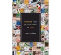 Information Choice In Macroeconomics And Finance (Hardcover) Laura L Veldkamp, (Auteur)