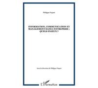 Information, Communication Et Management Dans L'entreprise : Quels Enjeux?