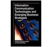 Information Communication Technologies And Emerging Business Strategies