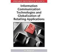 Information Communication Technologies and Globalization of Retailing Applications Rajagopal (Auteur)