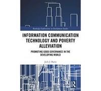 Information Communication Technology and Poverty Alleviation: Promoting Good Governance in the Developing World (Routledge Explorations in Development Studies) - [Version Originale] Inconnu (Auteur)