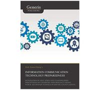 Information Communication Technology Preparedness, Integration In Education And Stakeholders' Perceptions On Chemistry Performance Among Public Secondary Schools In Kisumu County, Kenya