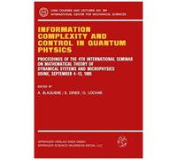 Information Complexity And Control In Quantum Physics