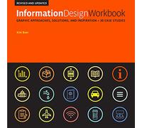 Information Design Workbook: Graphic Approaches, Solutions, and Inspiration + 30 Case Studies