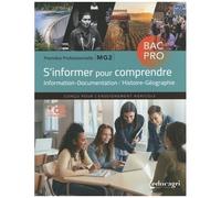 Information-Documentation / Histoire-Géographie 1re Bac Pro Mg2 S'informer Pour Comprendre