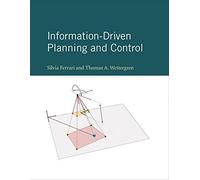 Information-Driven Planning And Control