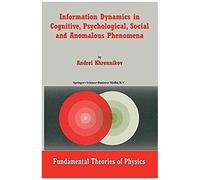 Information Dynamics In Cognitive, Psychological, Social, And Anomalous Phenomena
