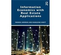 Information Economics with Real Estate Applications by Madeleine Hoeft Madeleine Hoeft (Auteur)
