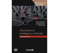 Information et intelligence artificielle Opportunités et risques - Evelyne Broudoux - De Boeck Supérieur - broché - Essai