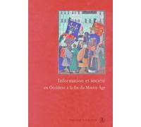 Information et société en Occident à la fin du Moyen Age