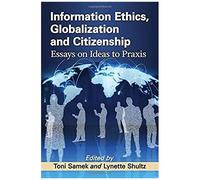 Information Ethics, Globalization And Citizenship