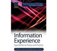 Information Experience Christine Bruce, Helen Partridge, Kate Davis, Hilary Hughes (Auteur)