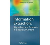 Information Extraction: Algorithms And Prospects In A Retrieval Context