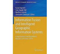 Information Fusion And Intelligent Geographic Information Systems