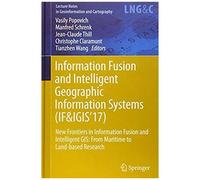 Information Fusion And Intelligent Geographic Information Systems (If&igis'17)