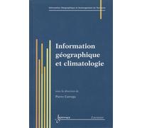 Information géographique et climatologie Pierre CARREGA (Auteur)