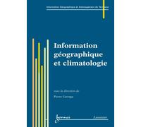 Information geographique et climatologie traite igat serie a - Carrega - Hermes Science Publications - broché - Livre