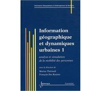 Information geographique et dynamique urbaine les 2 volumes