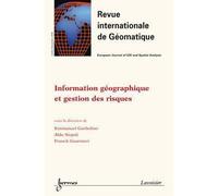 Information geographique et gestion des risques revue inter - Emmanuel Garbolino - Hermes Science Publications - broché - Livre