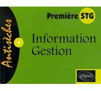Information-Gestion - Première STG - Muriel Beaugendre - Ellipses - broché - Scolaire / Universitaire