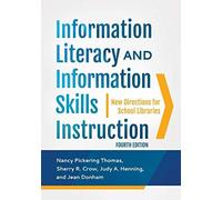 Information Literacy And Information Skills Instruction