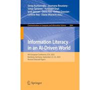 Information Literacy in an AI-Driven World: 9th European Conference, ECIL 2025, Bamberg, Germany, September 22-25, 2025, Revised Selected Papers