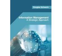 Information Management: A Strategic Approach
