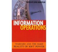 Information Operations by Edwin L. Armistead Central Security Service, Joint Forces Staff College (U.S.), United States National Security Agency (Auteur)