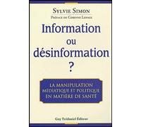 Information ou désinformation ? La manipulation médiatique et politique en matière de santé