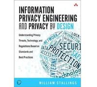 Information Privacy Engineering and Privacy by Design by William Stallings Paperback Book William Stallings (Auteur)