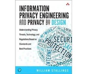 Information Privacy Engineering and Privacy by Design by William Stallings Paperback Book William Stallings (Auteur)