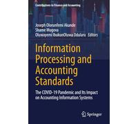 Information Processing and Accounting Standards: The COVID-19 Pandemic and Its Impact on Accounting Information Systems