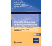 Information Processing and Network Provisioning: Third International Conference, Icipnp 2024 Fall, Qingdao, China, November 8-10, 2024, Proceedings