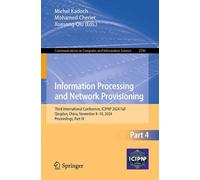 Information Processing and Network Provisioning: Third International Conference, Icipnp 2024 Fall, Qingdao, China, November 8-10, 2024, Proceedings