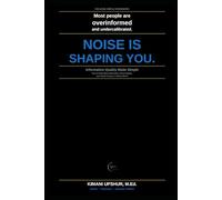 Information Quality Made Simple: How to Filter Bad Information, Detect Signal, and Think Clearly in a Noisy World
