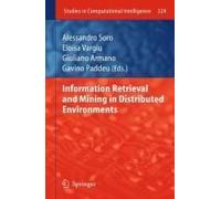 Information Retrieval And Mining In Distributed Environments