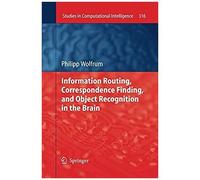 Information Routing, Correspondence Finding, And Object Recognition In The Brain