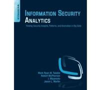 Information Security Analytics: Finding Security Insights, Patterns and Anomalies in Big Data - [Version Originale] Inconnu (Auteur)