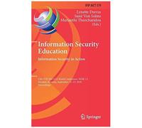 Information Security Education. Information Security In Action