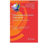 Information Security Education. Information Security In Action